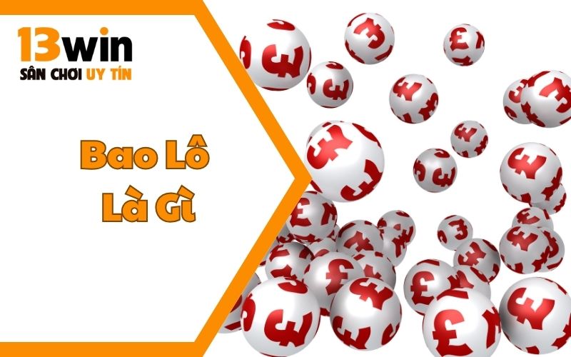 Số Đề Bao Lô Là Gì Và Các Phương Pháp Đánh Là Trúng