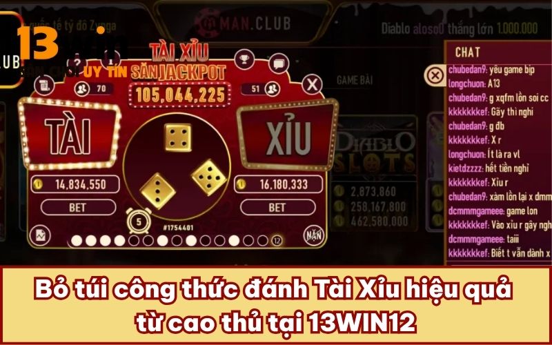 Bỏ túi công thức đánh Tài Xỉu hiệu quả từ cao thủ tại 13WIN12