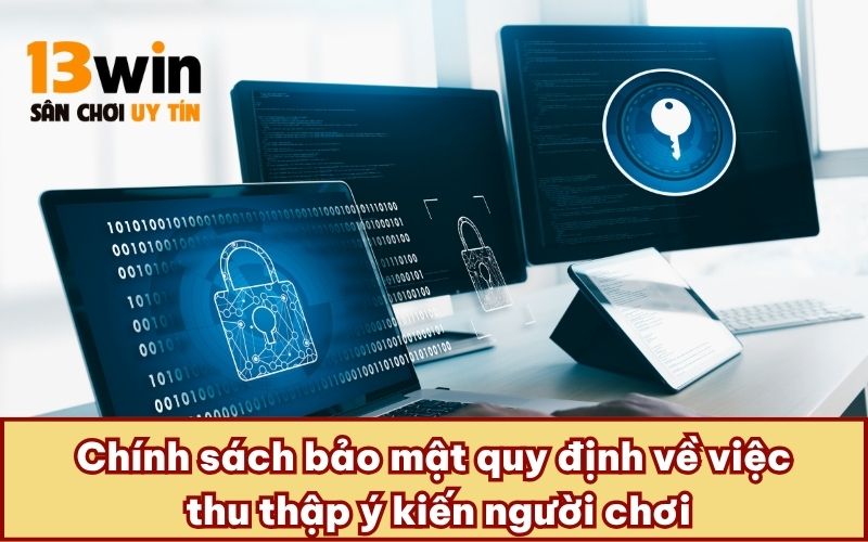 Chính sách bảo mật quy định về việc thu thập ý kiến người chơi