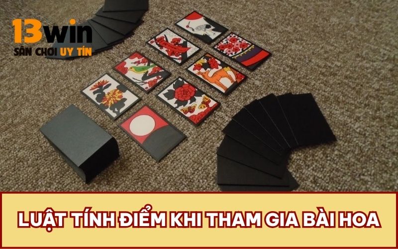 Luật tính điểm khi tham gia bài hoa