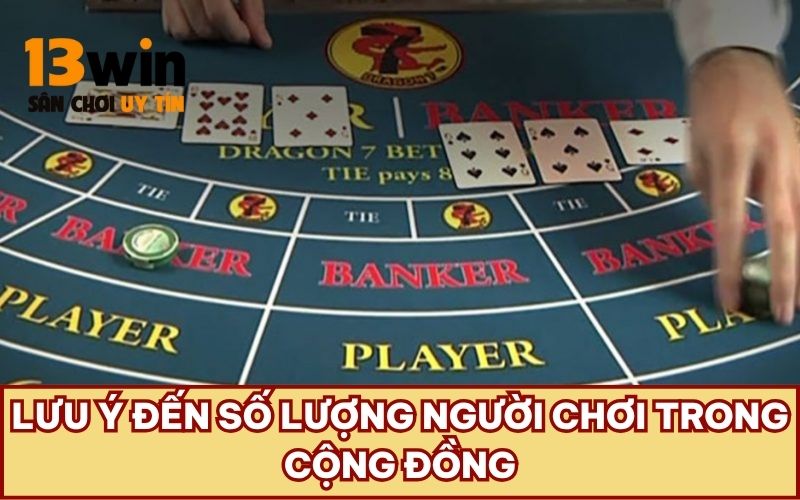 Lưu ý đến số lượng người chơi trong cộng đồng