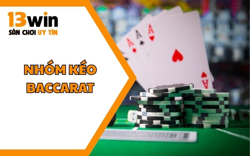 Nhóm Kéo Baccarat - Phương Pháp Đầu Tư 1 Vốn 4 Lời