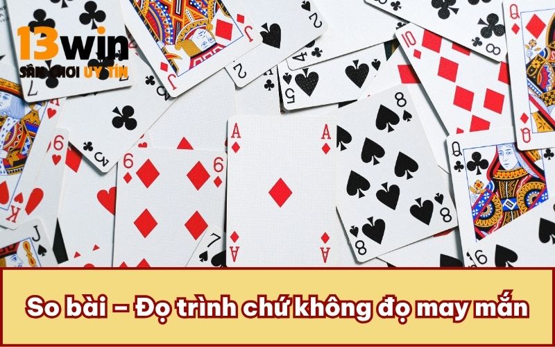 So bài – Đọ trình chứ không đọ may mắn