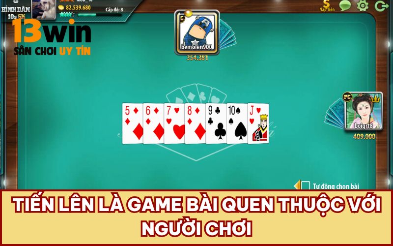 Tiên Lên là game bài quen thuộc với người chơi